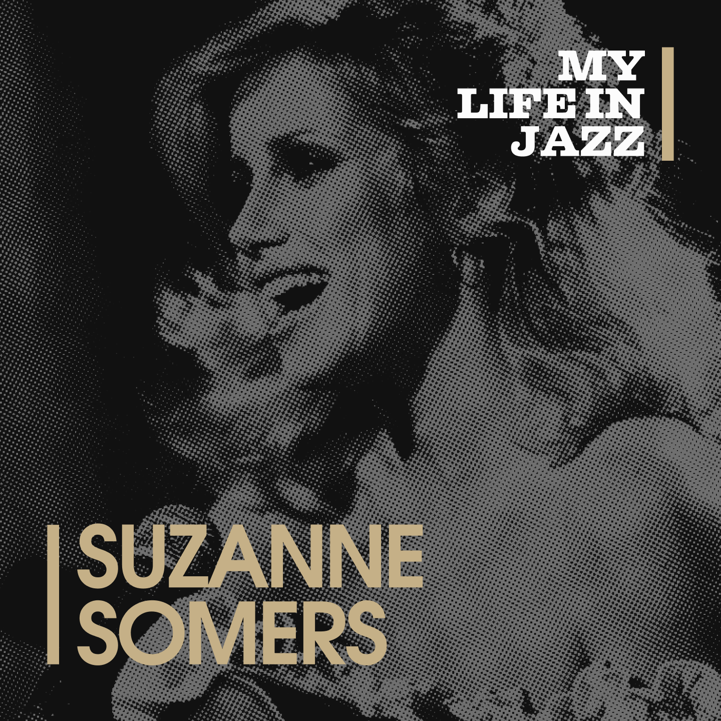 Podcast My Life In Jazz: Episode 12 “Suzanne Somers”