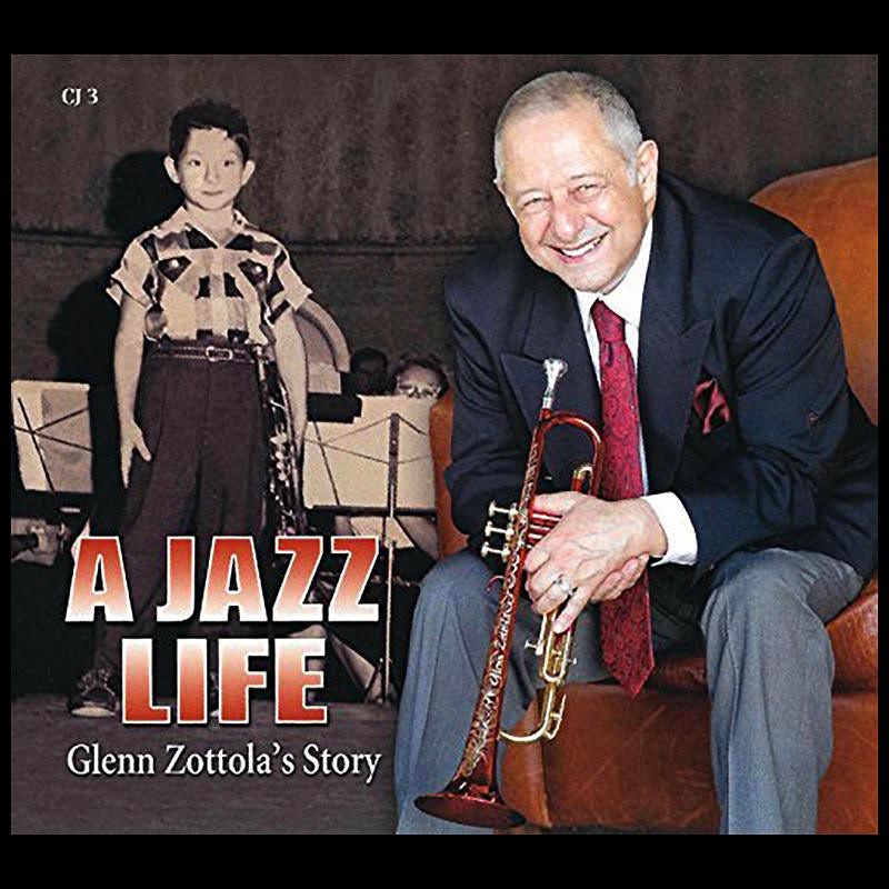 A Jazz Life – Glenn Zottola’s Story (2 CD Set)