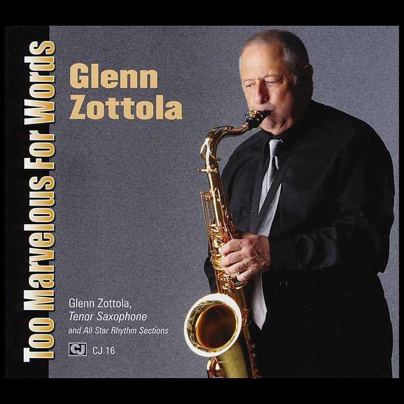 Glenn Zottola – Too Marvellous For Words