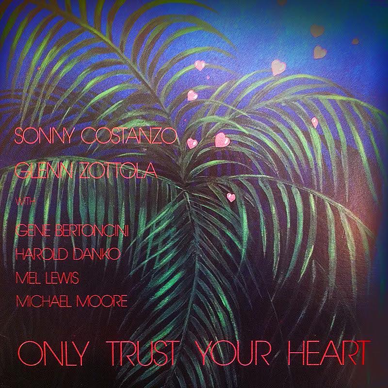 Only Trust Your Heart, by Sonny Constanzo